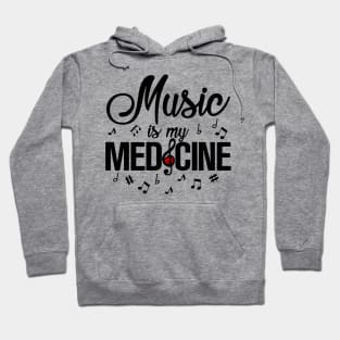 Music is my Medicine Hoodie